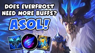 DOES EVERFROST NEED MORE BUFFS? ASOL! - Vicksy | League of Legends