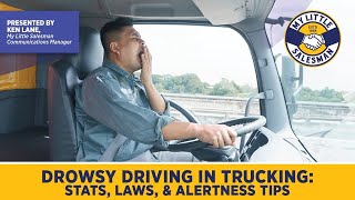 Drowsy Driving in Trucking: Stats, Laws, &amp; Alertness Tips