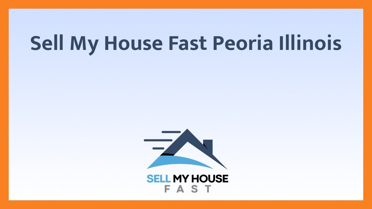 Sell My House Fast Peoria Illinois - (844) 207-0788