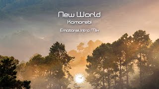 New World - Komorebi (Emotional Intro Mix)