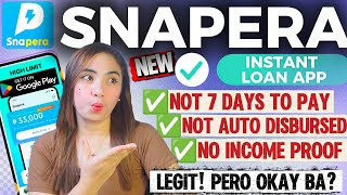 BAGONG SNAPERA LOAN APP NA LEGIT? NOT 7 DAYS TO PAY, NO INCOME PROOF & NOT AUTO DISBURSED! OKAY BA? screenshot 3