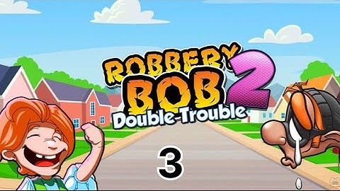 robbery bob 2 . best   gameplay walkthrough part 3 _ shamville: levels 1-10 ( iOS/ Android )💥