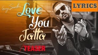 Love You Jatta Song Lyrics (Garry Sandhu)