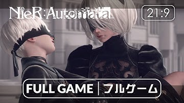 【21:9】NieR:Automata All Major Endings Gameplay Walkthrough | Japanese Dub | No Commentary【FULL GAME】
