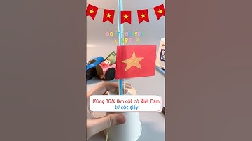 Mừng 30/4,cùng Trạm làm cột cờ Việt Nam từ cốc giấy nha #giảiphóngmiềnnam #fypage #recycledart #diy