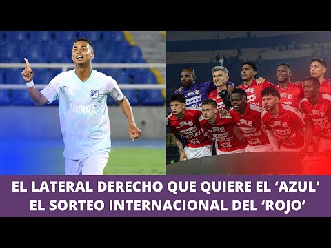 El lateral derecho que quiere Millonarios | El sorteo internacional de Santa Fe
