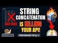 Ep 6: String Concatenation is Killing Your API Performance