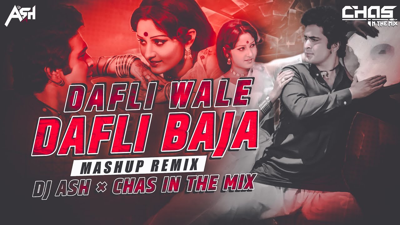 Dafaliwale Dafali Baja  Mashup  DJ Ash X Chas In The Mix  Rishi Kapoor Jaya Prada   Sargam
