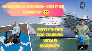 Accessible Cruising   Can it be done?  | Matty's Tips for Cruising with a Disability.
