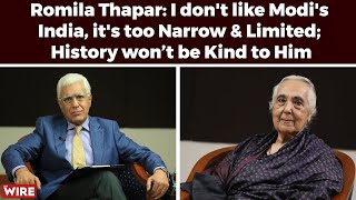 Romila Thapar—I don't like Modi's India, it's too Narrow & Limited; History won’t be Kind to Him