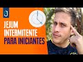 JEJUM INTERMITENTE PARA INCIANTES