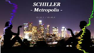 SCHILLER - &quot;Metropolis&quot;