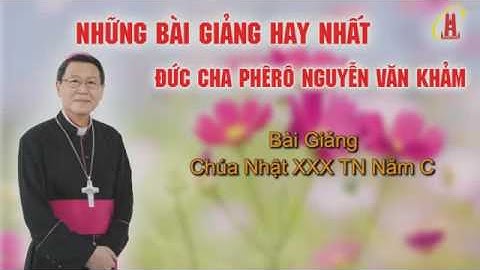 TN 30 C & Lễ Truyền Giáo Đức Cha Phêrô Nguyễn Văn Khảm