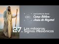 Clase 27: Los milagros: signos mesiánicos | Curso Bíblico: Jesús de Nazaret | Magdala