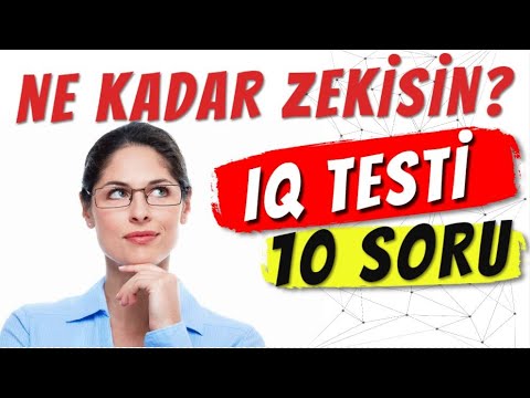 IQ TESTİ - 10 SORU - NE KADAR ZEKİSİN?