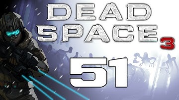 The Dead Space Chronicles - Dead Space 3 Gameplay / Hard Difficulty Walkthrough w/ SSoHPKC Part 51 - The Finale