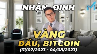 Nhận Định Thị Trường Vàng, Dầu & Bitcoin (31/07 -04/08) - mInvest