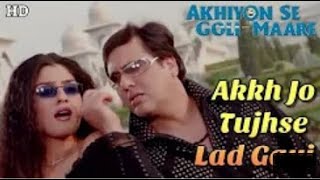 Akkh Jo Tujhse Lad Gayi Hai - Akhiyon Se Goli Maare (2002) Full Video Song*HD* (1080p) - Dolby Audio