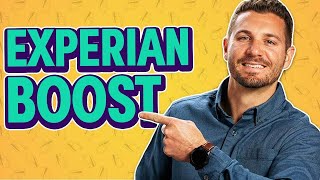 What Is Experian Boost & How Does It Work? (EXPLAINED)