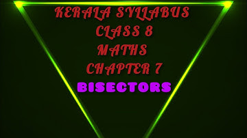 Bisectors #class 8 #maths #chapter 7#New textbook #Kerala Syllabus #bisectors #learn@EDuZoNe-2K25 