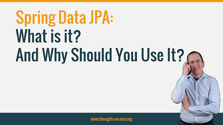 Spring Data JPA: What is it? And Why Should You Use It?
