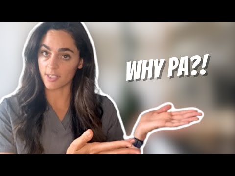 Why PA!? (Physician Assistant)