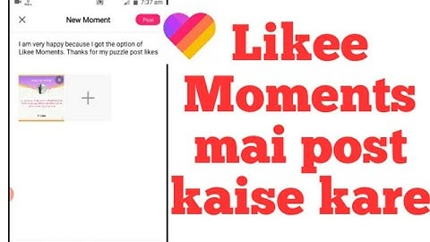 Likee moments mai post kaise kare ||Moment feature likee update ||how to post in moments feature