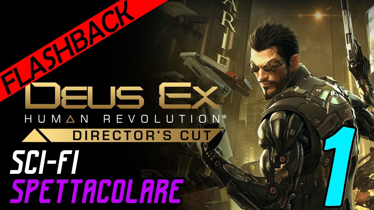 La mia prima volta in DEUS EX HUMAN REVOLUTION Gameplay ITA #1 Walkthrough ITA