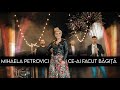 Mihaela Petrovici - Ce-ai facut bagita (Videoclip Oficial 2023)