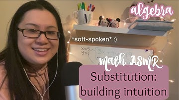 *soft spoken* Math ASMR | Algebra | Substitution