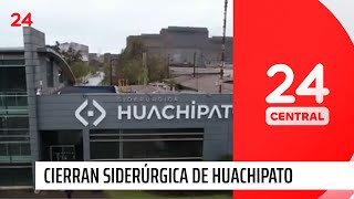 Cierre de Siderúrgica Huachipato dejaría a 22 mil personas sin trabajo | 24 Horas TVN Chile