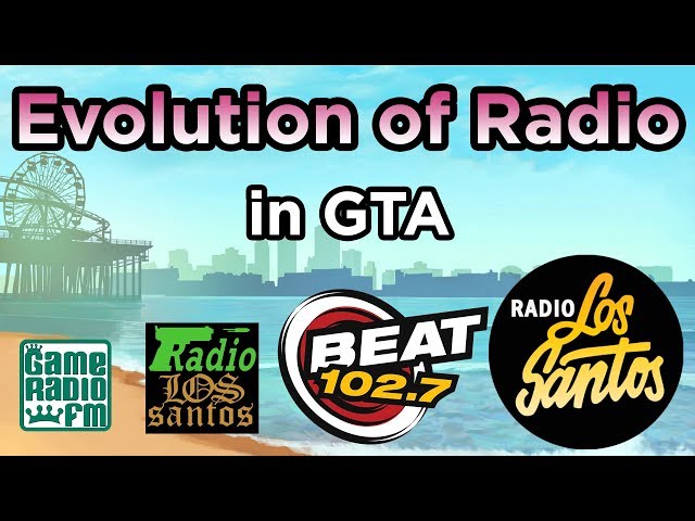 The Evolution of GTA Radio