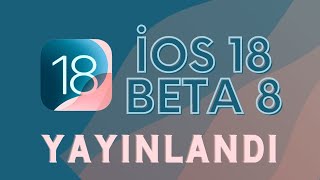 Ios 18 Beta 8 Güncellemesi̇ Yayinlandi