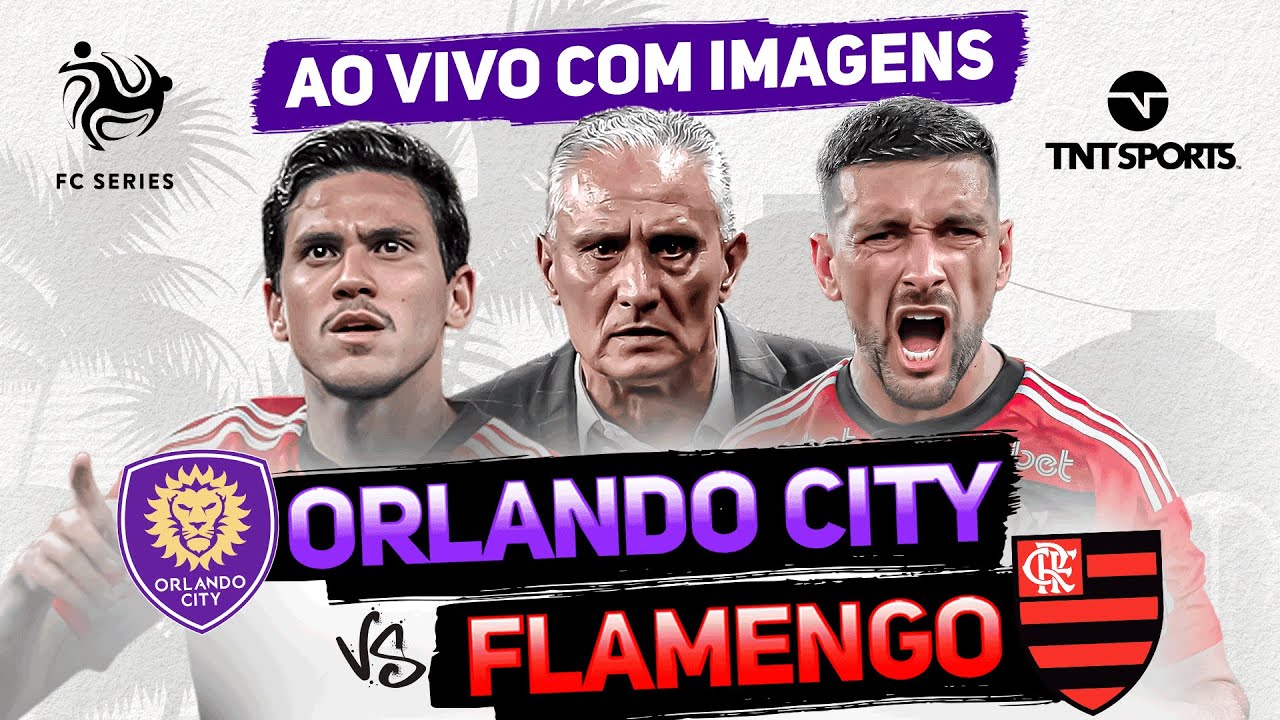 ORLANDO CITY X FLAMENGO | AO VIVO COM IMAGENS | FC SERIES