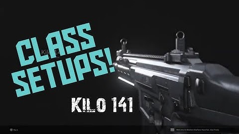 Call of Duty Modern Warfare Class Setups - Kilo 141