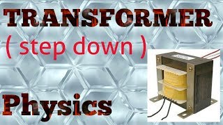 Transformer. Step-down. Physics. Mitzinfinity