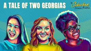 A Tale of Two Georgias | The Suburban Women Problem S4 Ep. 10