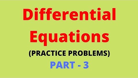 Differential Equations - Part 3