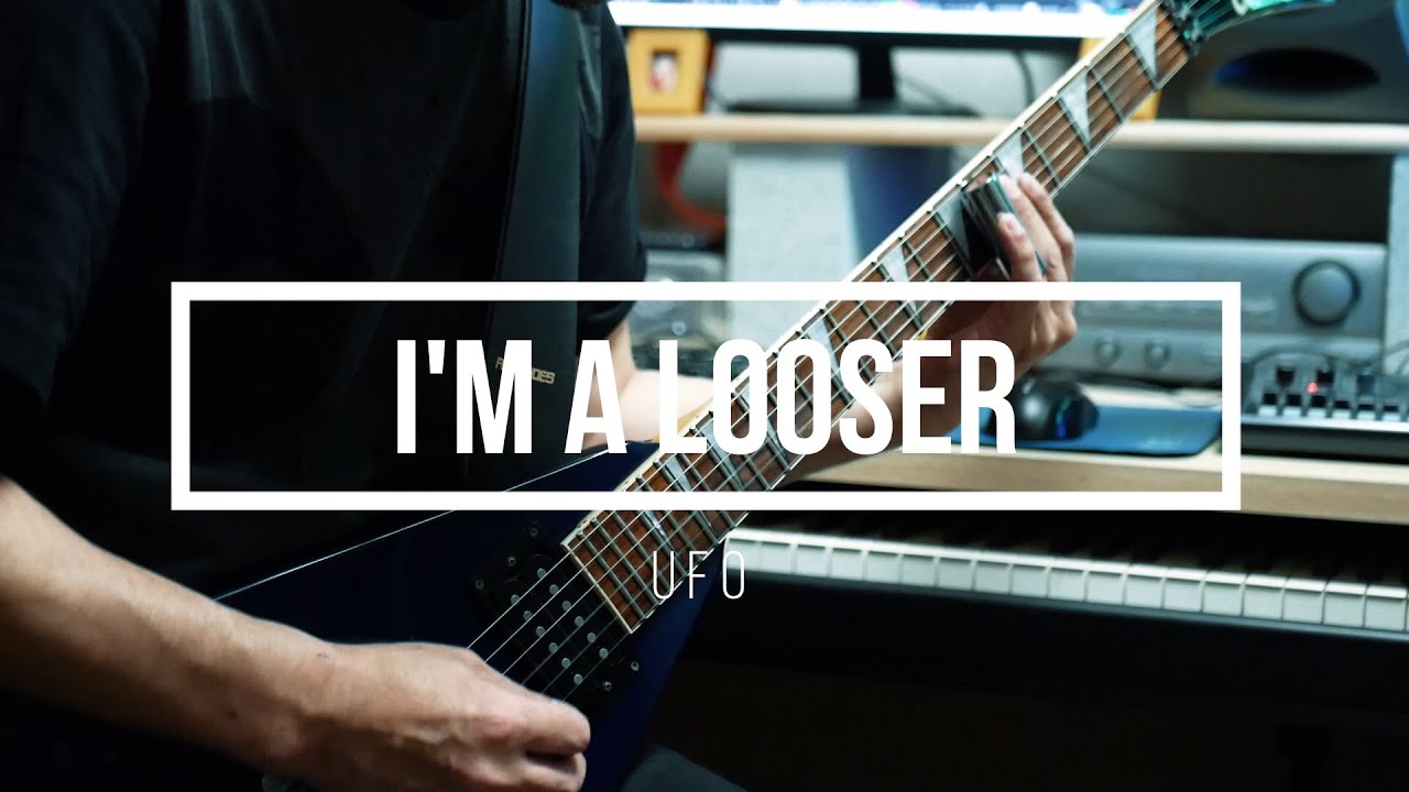 I'm a loser/UFO(guitar cover)