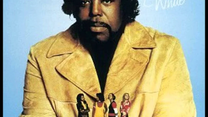 BARRY WHITE   I'M GONNA LOVE YOU JUST A LITTLE BIT MORE BABY