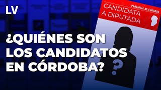 Elecciones 2025: ¿Quiénes son los candidatos en Córdoba? | La Voz