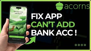 How To Fix Acorns Cannot Add Bank !