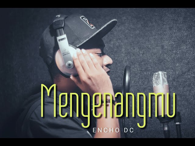 Encho DC- MENGENANGMU ( Official Music Video ) class=