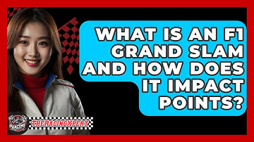 What Is An F1 Grand Slam And How Does It Impact Points? - The Racing Xpert