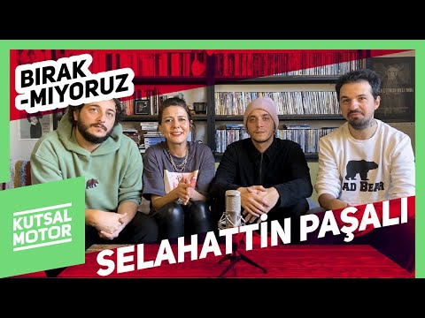 Selahattin Paşalı: Bırakmıyoruz