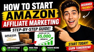 How To Start Amazon Affiliate Marketing For Beginners (Step-by-Step 2026 Guide)