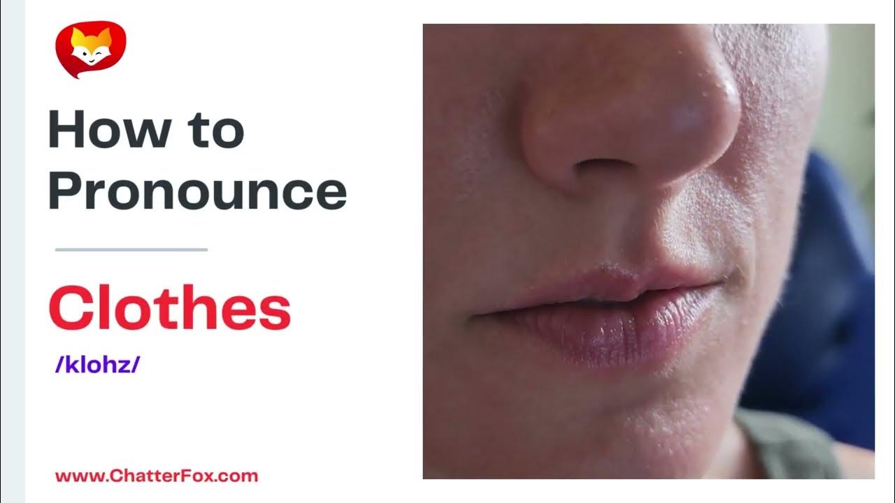 How To Pronounce Clothes YouTube how-to-pronounce-clothes-youtube