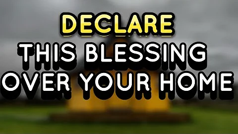 A Powerful Blessing Prayer Over Your Home | (Leave This Playing)