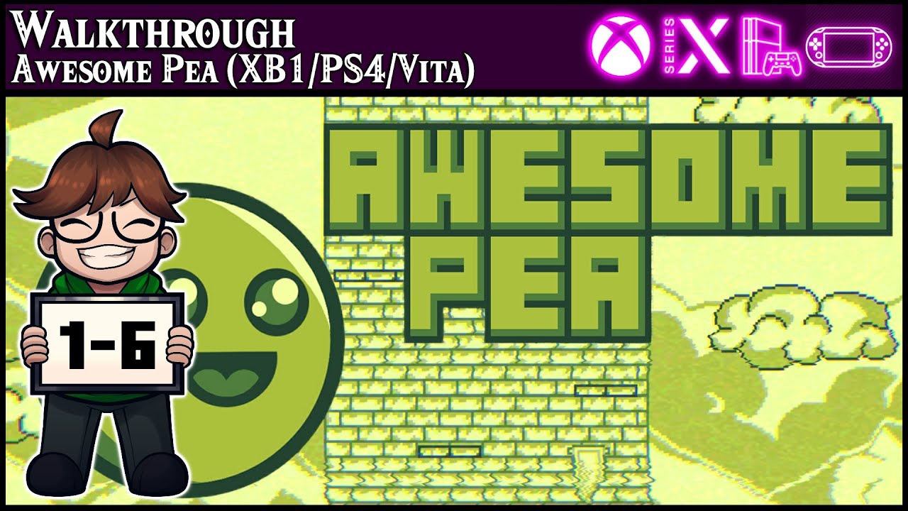 Walkthrough - Awesome Pea (XB1/PS4/Vita) - Level 1-6