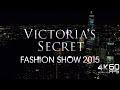 Victorias secret fashion show 2015  4k 60fps upscaled old